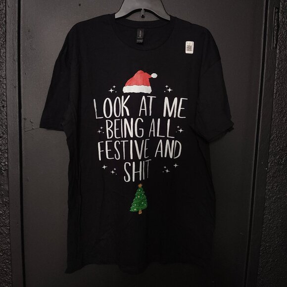 Gildan "Look At Me Being All Festive And Shit" Christmas T-Shirt XL Black NWT - Picture 1 of 3